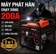 May phat han que 200A chay xang